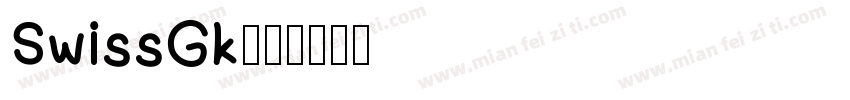 SwissGk字体转换