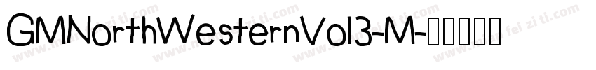 GMNorthWesternVol3-M字体转换