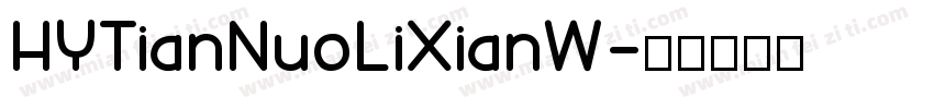 HYTianNuoLiXianW字体转换