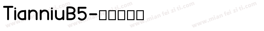 TianniuB5字体转换