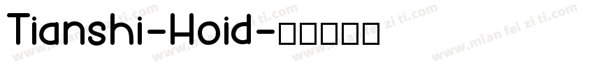 Tianshi-Hoid字体转换