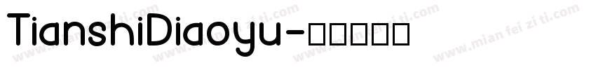 TianshiDiaoyu字体转换