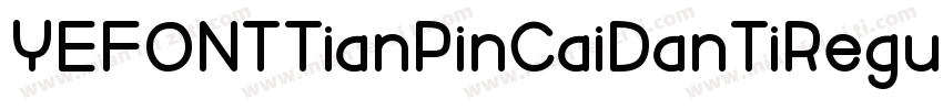 YEFONTTianPinCaiDanTiRegular字体转换