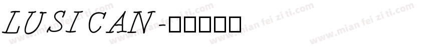 LUSICAN字体转换