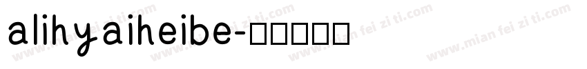 alihyaiheibe字体转换