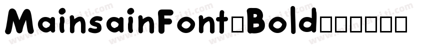 MainsainFont-Bold字体转换