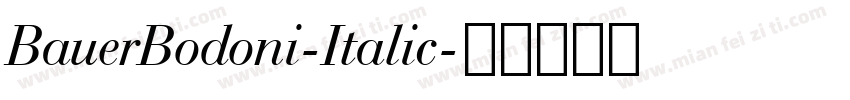 BauerBodoni-Italic字体转换