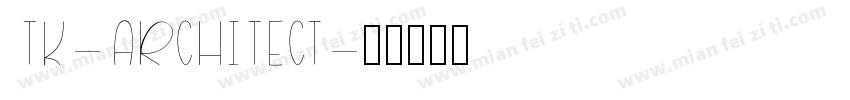 TK-ARCHITECT字体转换