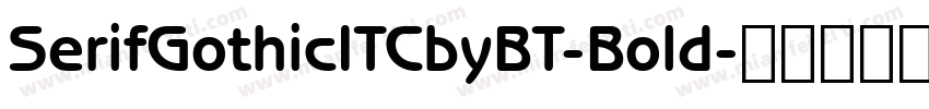 SerifGothicITCbyBT-Bold字体转换