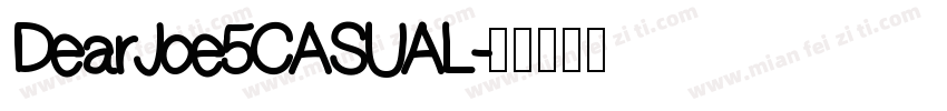DearJoe5CASUAL字体转换