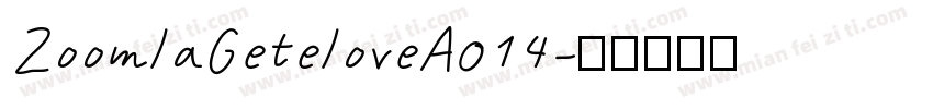 ZoomlaGeteloveA014字体转换