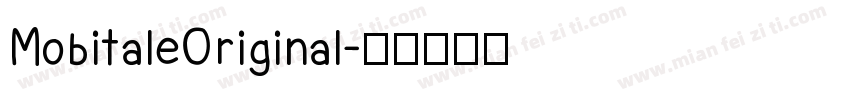 MobitaleOriginal字体转换