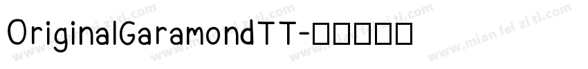 OriginalGaramondTT字体转换