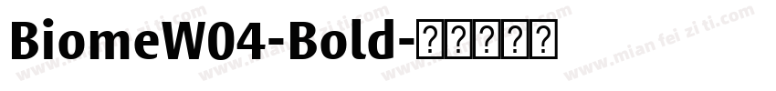 BiomeW04-Bold字体转换