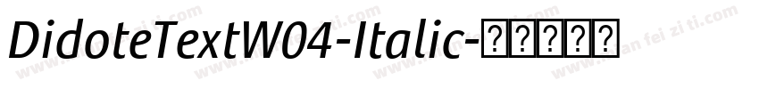 DidoteTextW04-Italic字体转换