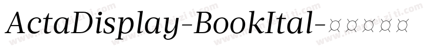 ActaDisplay-BookItal字体转换
