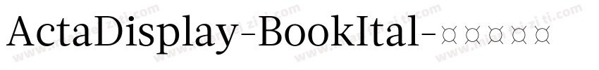 ActaDisplay-BookItal字体转换