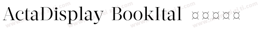 ActaDisplay-BookItal字体转换