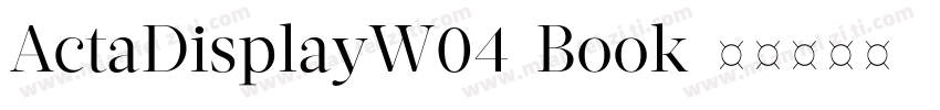 ActaDisplayW04-Book字体转换