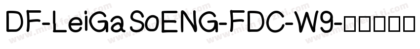 DF-LeiGaSoENG-FDC-W9字体转换