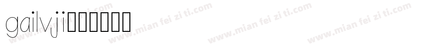 gailvji字体转换