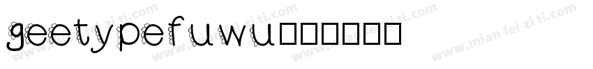 geetypefuwu字体转换