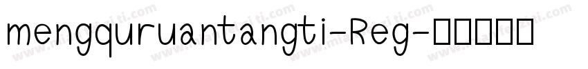 mengquruantangti-Reg字体转换