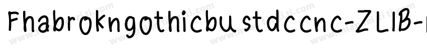 Fhabrokngothicbustdccnc-ZLlB字体转换