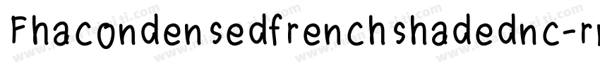 Fhacondensedfrenchshadednc-rmjx字体转换