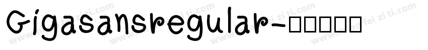 Gigasansregular字体转换