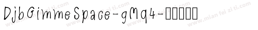 DjbGimmeSpace-gMq4字体转换