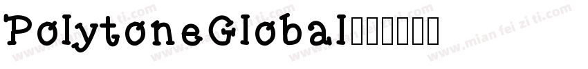 PolytoneGlobal字体转换