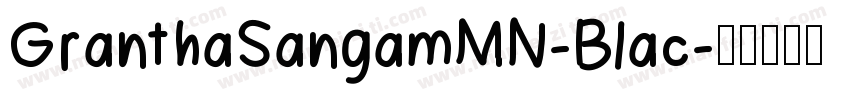 GranthaSangamMN-Blac字体转换