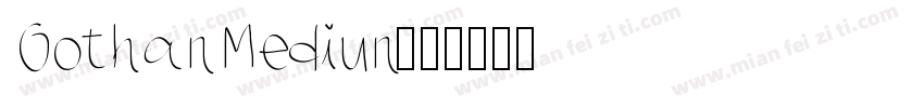 GothanMediun字体转换