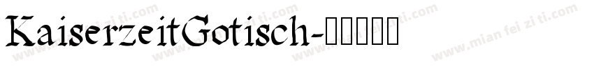 KaiserzeitGotisch字体转换