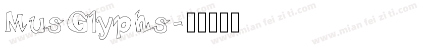 MusGlyphs字体转换