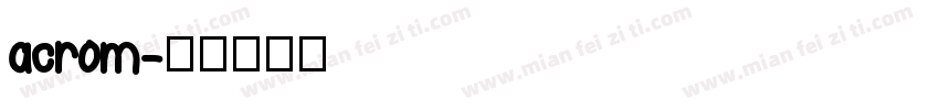 acrom字体转换