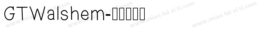 GTWalshem字体转换
