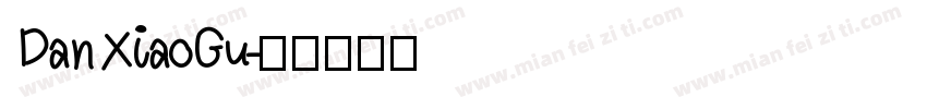 DanXiaoGu字体转换