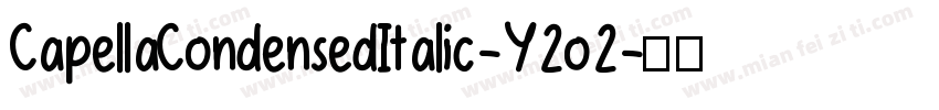 CapellaCondensedItalic-Y2o2字体转换