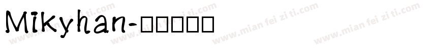 Mikyhan字体转换