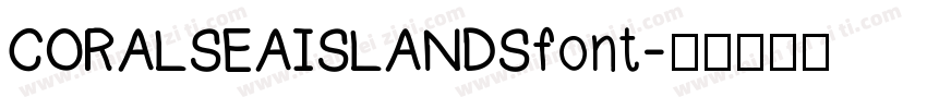 CORALSEAISLANDSfont字体转换