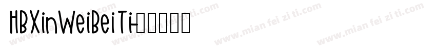 HBXinWeiBeiTi字体转换