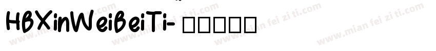 HBXinWeiBeiTi字体转换