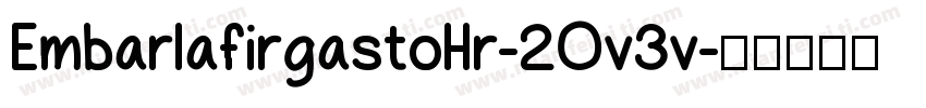 EmbarlafirgastoHr-2Ov3v字体转换