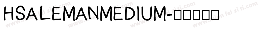 HSALEMANMEDIUM字体转换