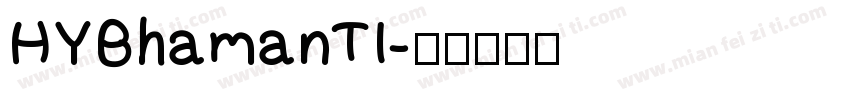HYBhamanTI字体转换