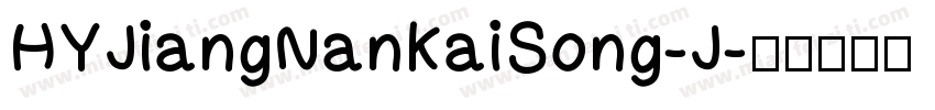 HYJiangNanKaiSong-J字体转换