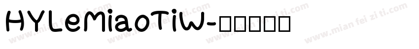 HYLeMiaoTiW字体转换