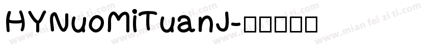 HYNuoMiTuanJ字体转换